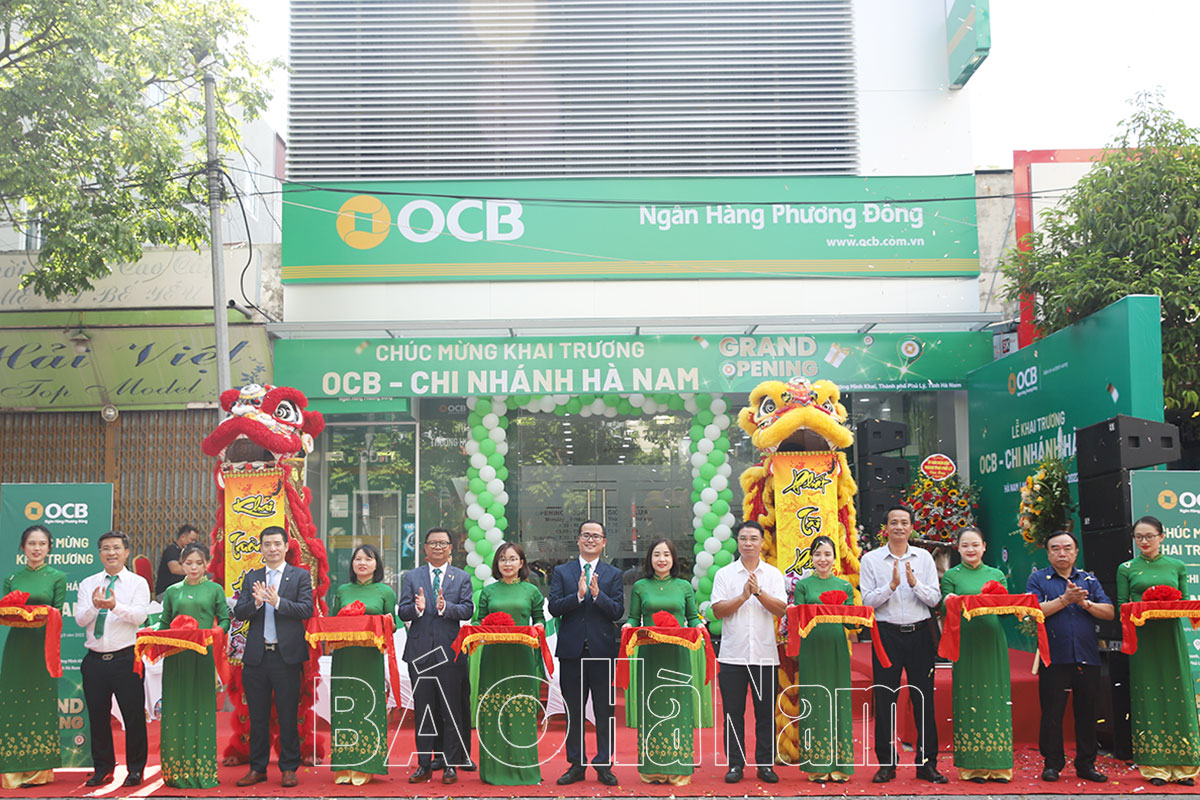 Khai trương Chi nhánh Ngân hàng Phương ĐôngOCB tại Hà Nam
