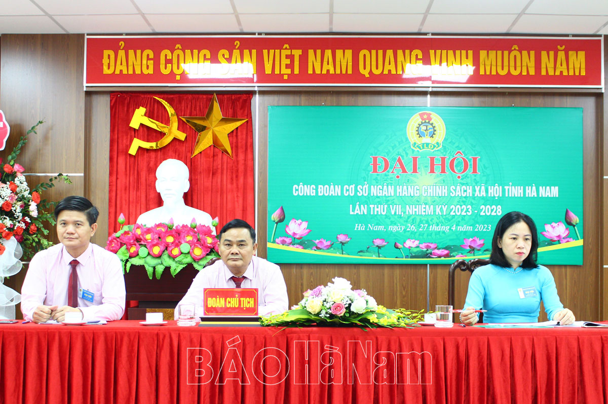 Đại hội công đoàn cơ sở Ngân hàng Chính sách xã hội tỉnh Hà Nam nhiệm kỳ 20232028
