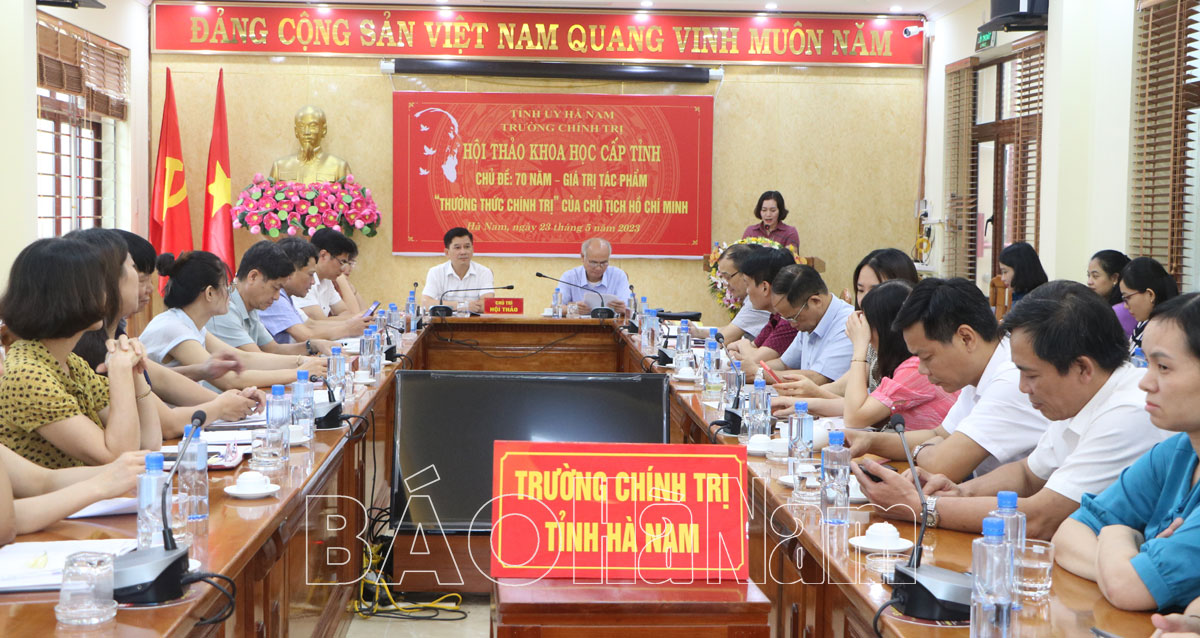 Trường Chính trị tỉnh tổ chức hội thảo khoa học “70 năm Giá trị tác phẩm “Thường thức chính trị” của Chủ tịch Hồ Chí Minh” 