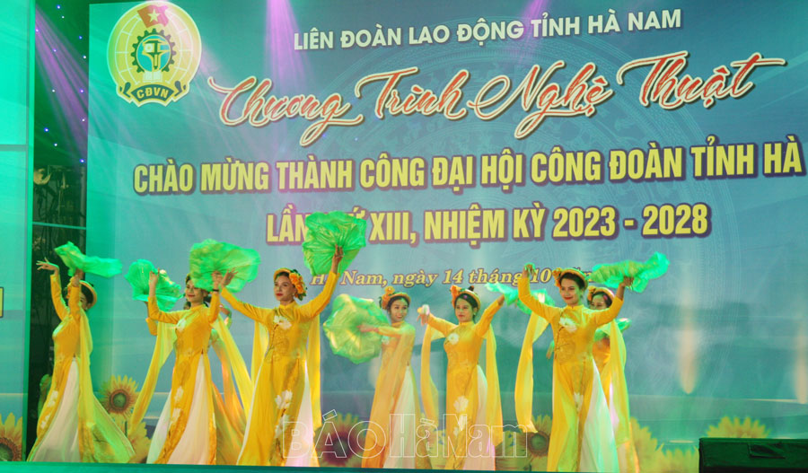 LĐLĐ tỉnh tổ chức chương trình nghệ thuật chào mừng thành công Đại Công đoàn tỉnh Hà Nam lần thứ XIII nhiệm kỳ 2023 – 2028