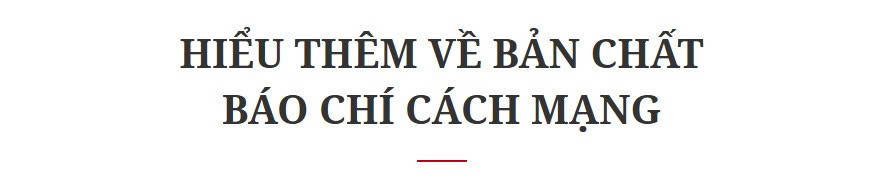 Báo chí Cách mạng Việt Nam 100 năm đồng hành cùng dân tộc Xuyên suốt nền Báo chí Hồ Chí Minh